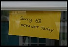 Digital photo titled sorry-no-internet-today-1